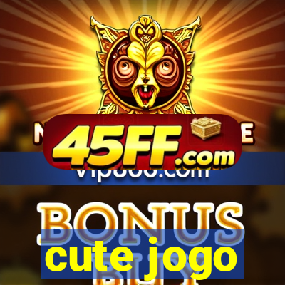 cute jogo